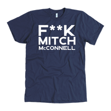 Load image into Gallery viewer, F**k Mitch McConnell - Colored Shirt
