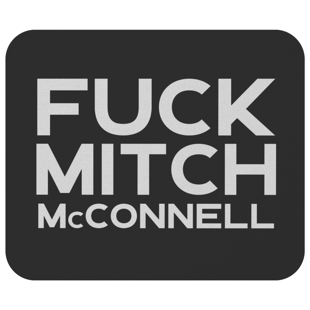 Fuck Mitch McConnell Mousepad