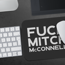 Load image into Gallery viewer, Fuck Mitch McConnell Mousepad
