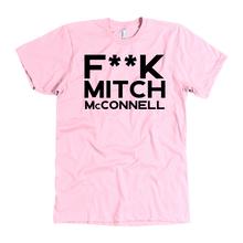 Load image into Gallery viewer, F**k Mitch McConnell - Shirt
